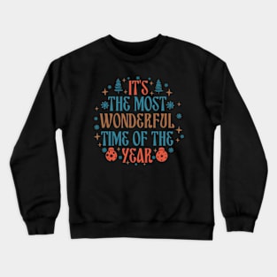 its the most wonderful time of the year Crewneck Sweatshirt